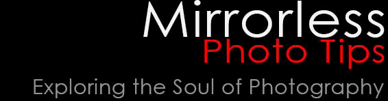 Mirrorless Photo Tips